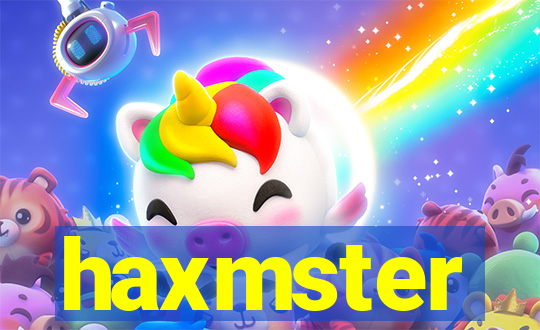 haxmster