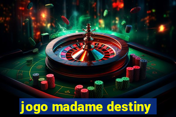 jogo madame destiny