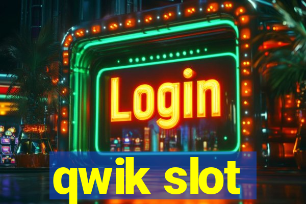 qwik slot