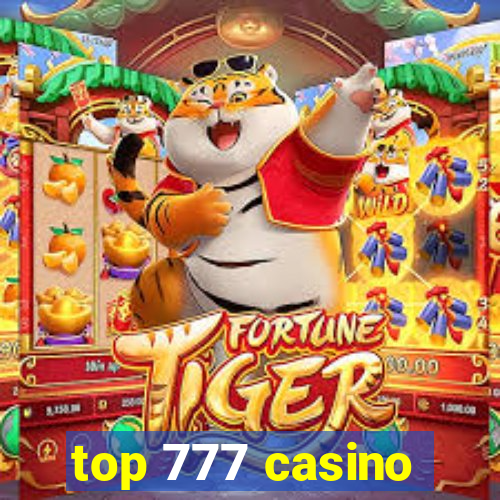 top 777 casino