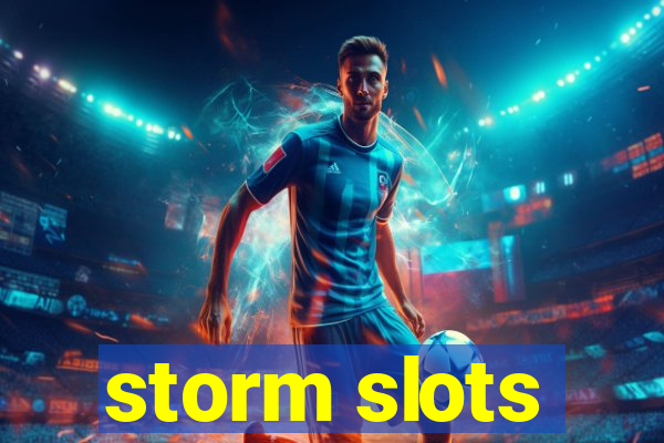 storm slots