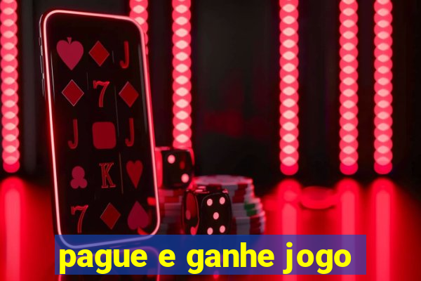 pague e ganhe jogo