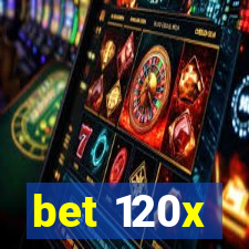 bet 120x