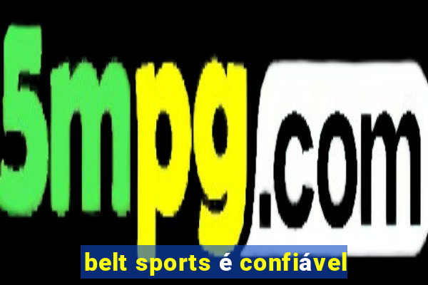 belt sports é confiável