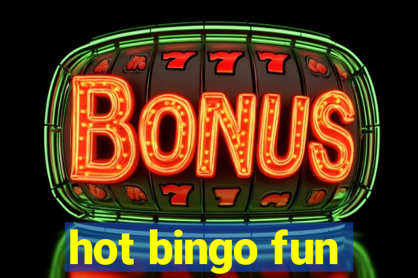 hot bingo fun