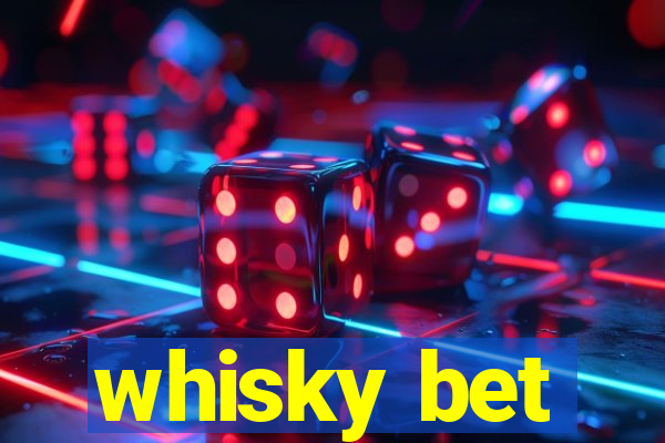 whisky bet