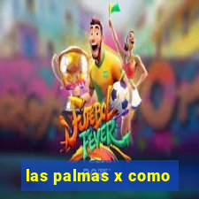 las palmas x como