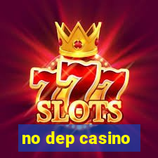 no dep casino