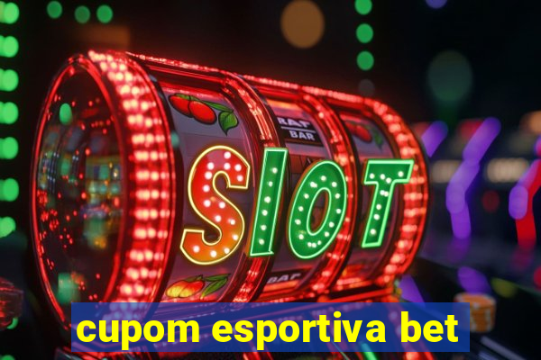 cupom esportiva bet