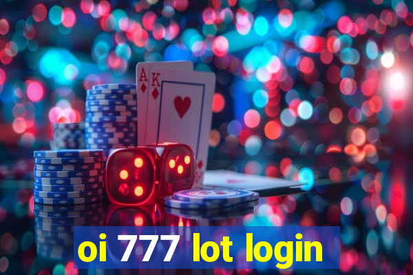 oi 777 lot login