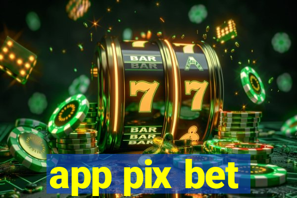 app pix bet