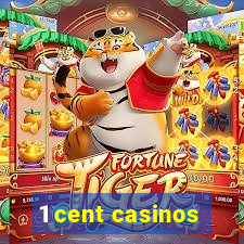 1 cent casinos