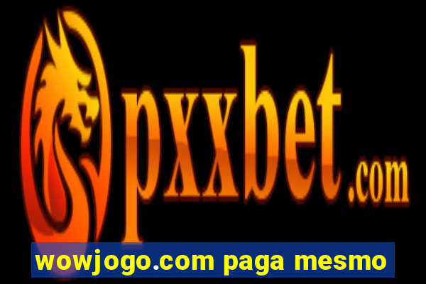 wowjogo.com paga mesmo