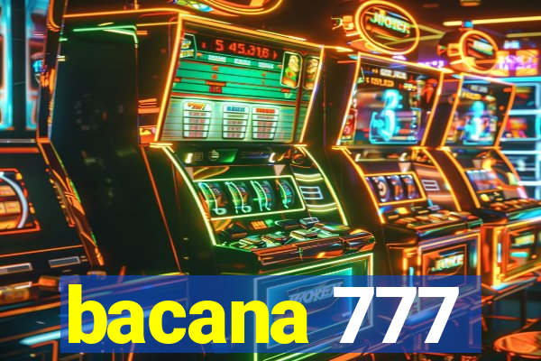 bacana 777