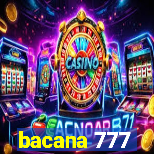 bacana 777