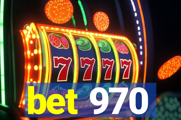 bet 970