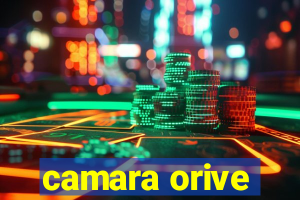 camara orive