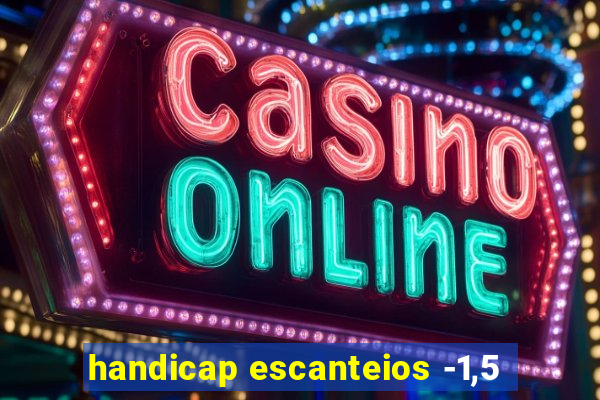 handicap escanteios -1,5