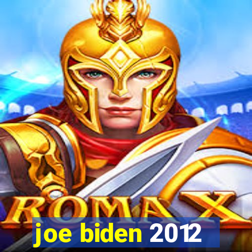 joe biden 2012