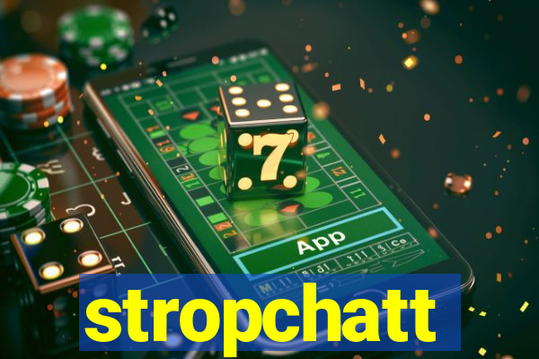 stropchatt