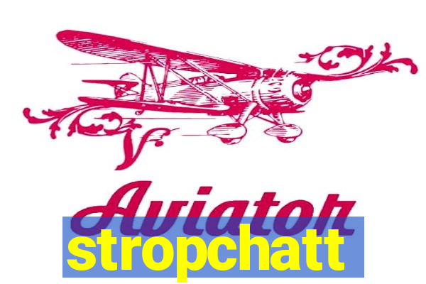 stropchatt