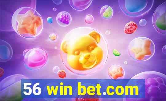 56 win bet.com