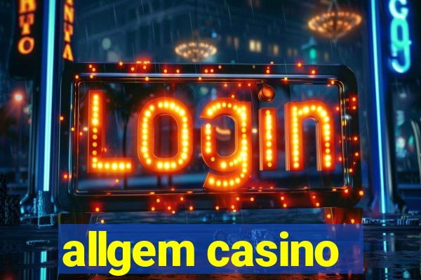 allgem casino