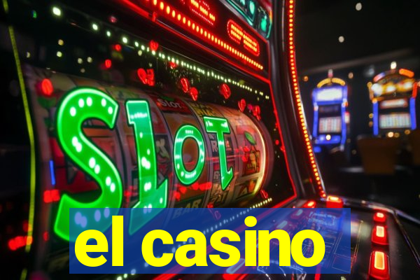 el casino