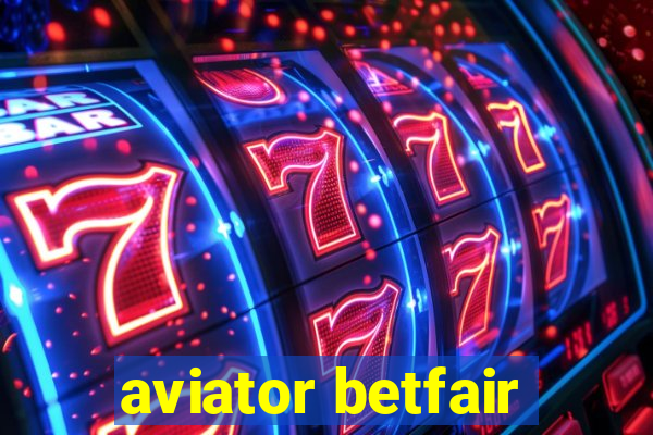 aviator betfair