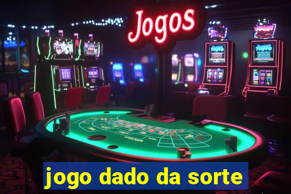 jogo dado da sorte