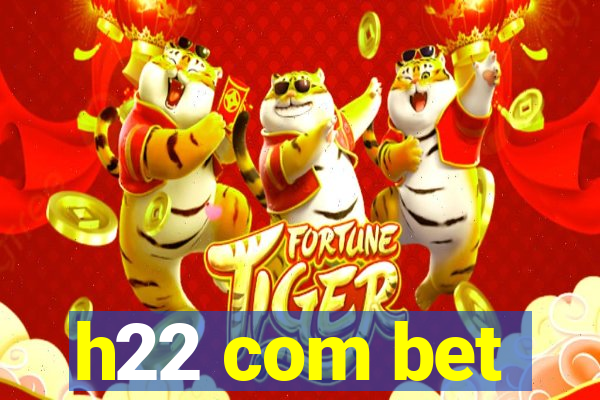 h22 com bet