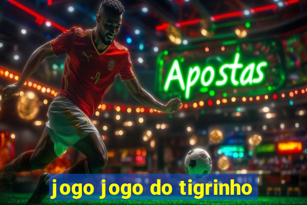 jogo jogo do tigrinho