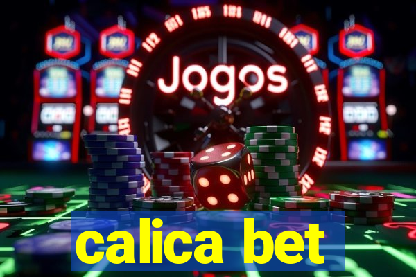 calica bet