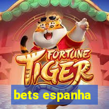 bets espanha