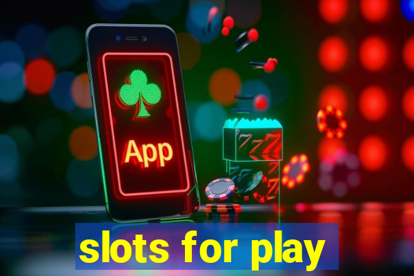 slots for play