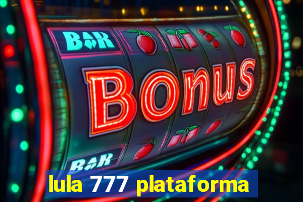 lula 777 plataforma