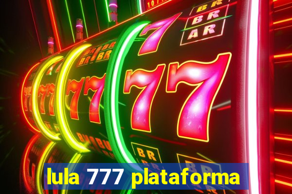 lula 777 plataforma