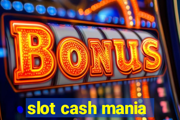 slot cash mania