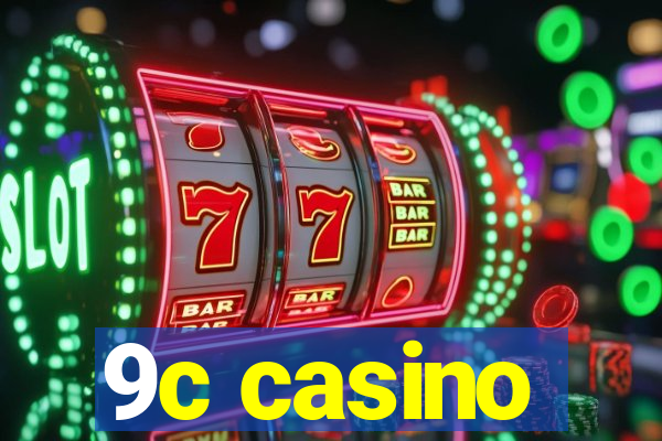 9c casino