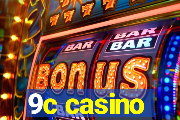 9c casino