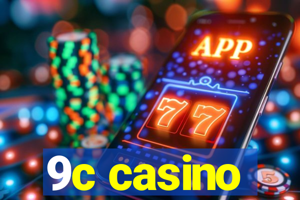 9c casino