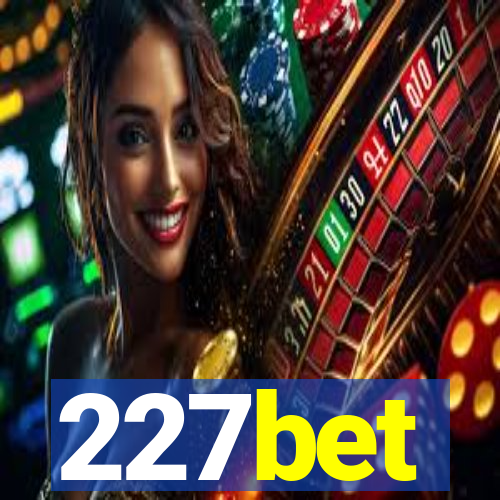 227bet