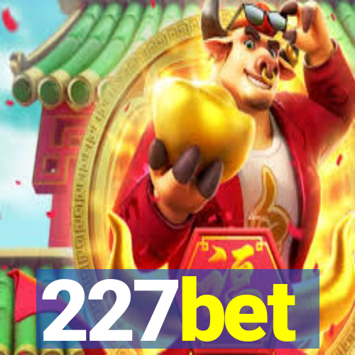 227bet