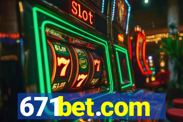 671bet.com