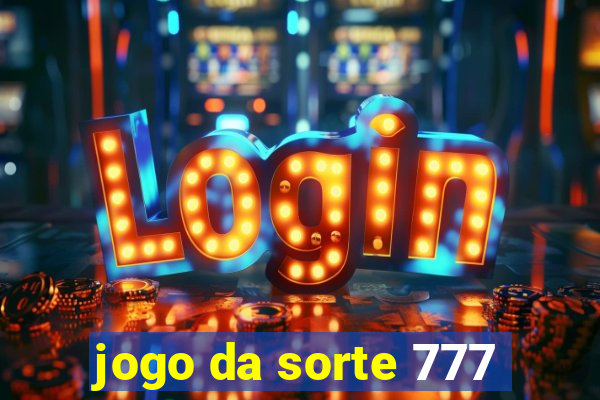 jogo da sorte 777