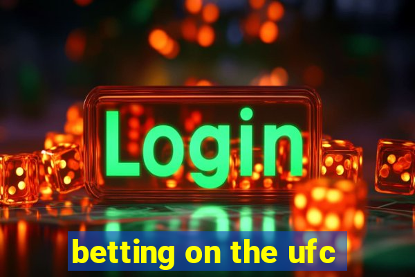 betting on the ufc