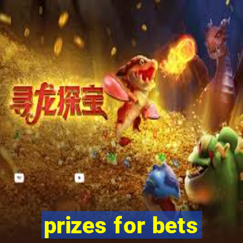 prizes for bets