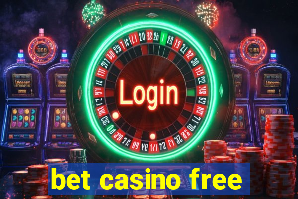 bet casino free