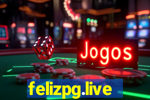 felizpg.live