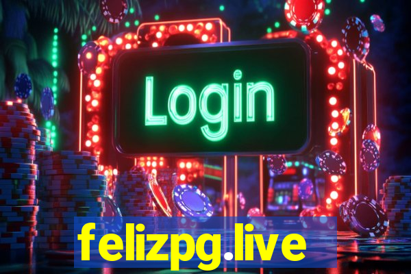 felizpg.live